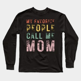 Best Mom-Best Mother-Groovy-My Favorite People Call Me Mom-mothers day-woman Long Sleeve T-Shirt